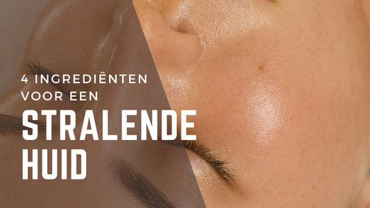 4 ingrediënten voor een stralende huid